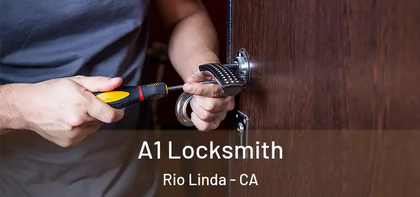  A1 Locksmith Rio Linda - CA