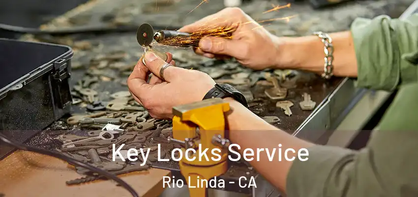  Key Locks Service Rio Linda - CA