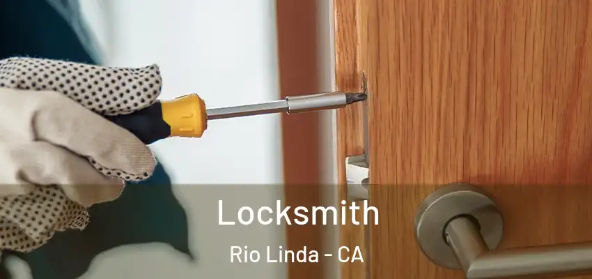  Locksmith Rio Linda - CA
