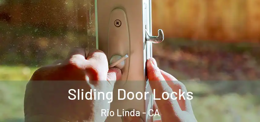  Sliding Door Locks Rio Linda - CA